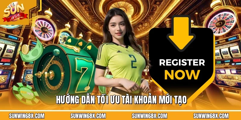 Đăng Ký SUNWIN - Hướng Dẫn Tạo Tài Khoản Chỉ Trong 3 Bước 4 Sunwin Hướng dẫn cách thức giúp người chơi tối ưu tài khoản mới tạo dễ dàng