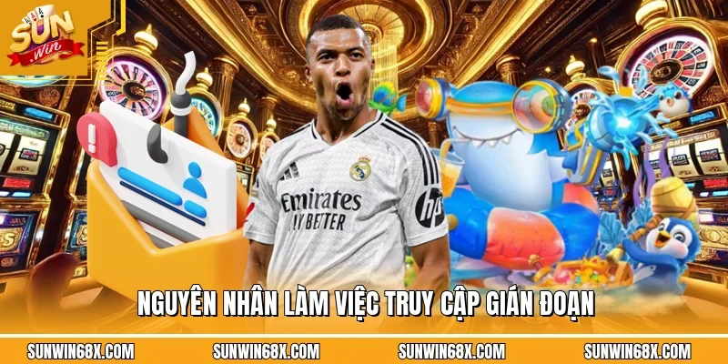 SUNWIN Không Vào Được - Lý Do Và Cách Xử Lý Lỗi Thành Công 100% 3 Sunwin Phân tích nguyên nhân gây gián đoạn truy cập SUNWIN